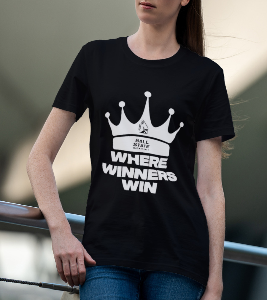Ball State Where Winners Win Basketball Crown T-Shirt