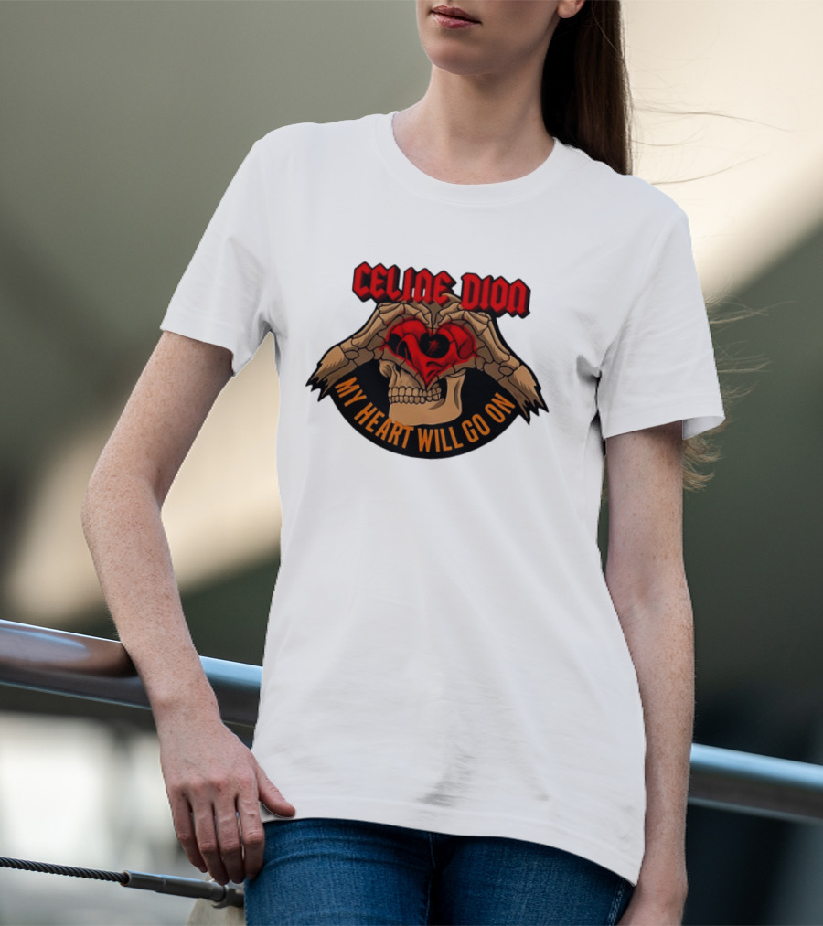 Celine Dion Skeleton My Heart Will Go On T-Shirt