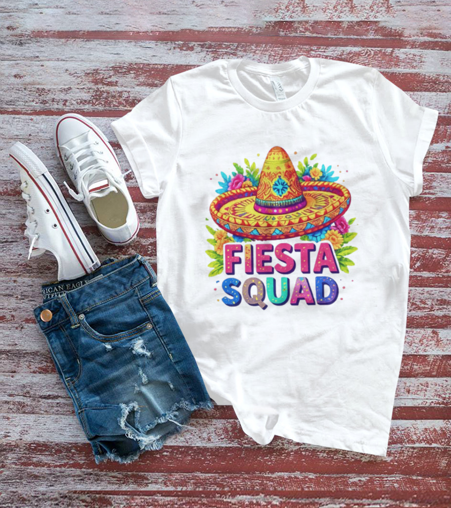 Fiesta Squad Colorful Sombrero And Flowers Cinco De Mayo Celebration T-Shirt