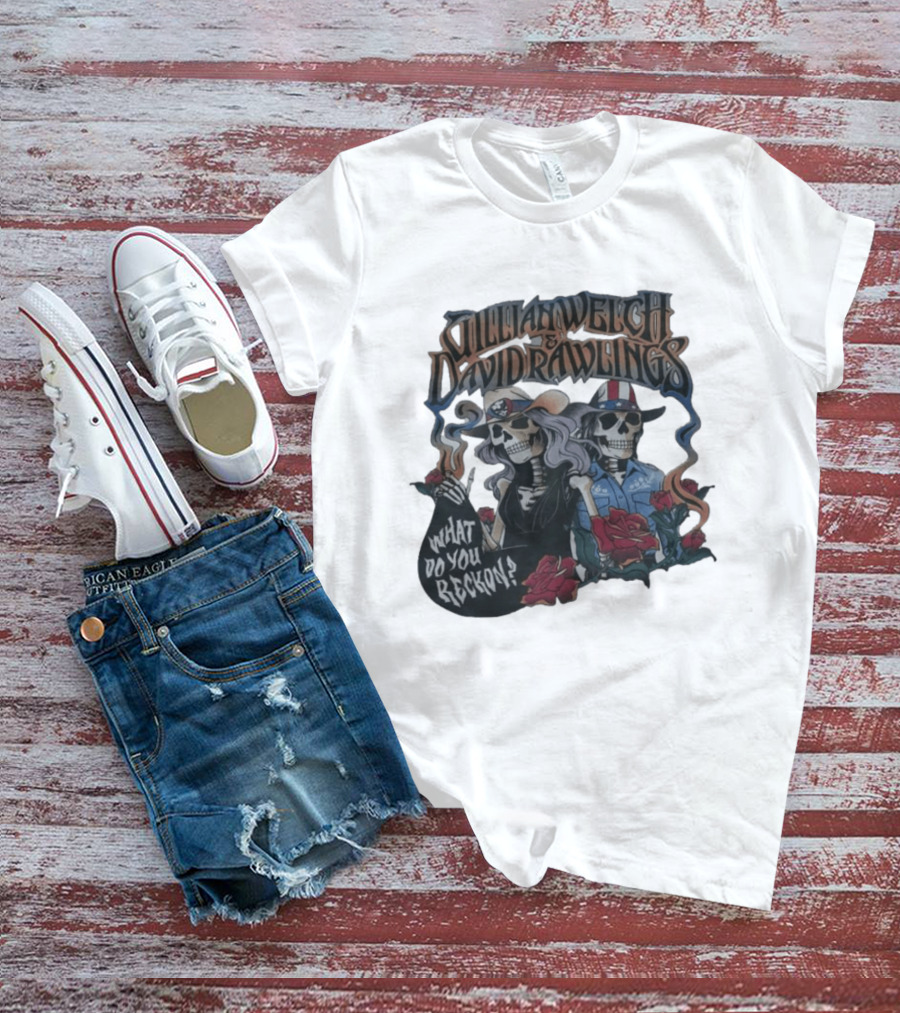 Gillian Welch David Rawlings Skeletons With Roses What Do You Reckon T-Shirt