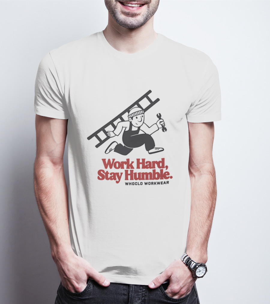Work Hard Stay Humble Whoclo Workwear Ladder Worker T-Shirt