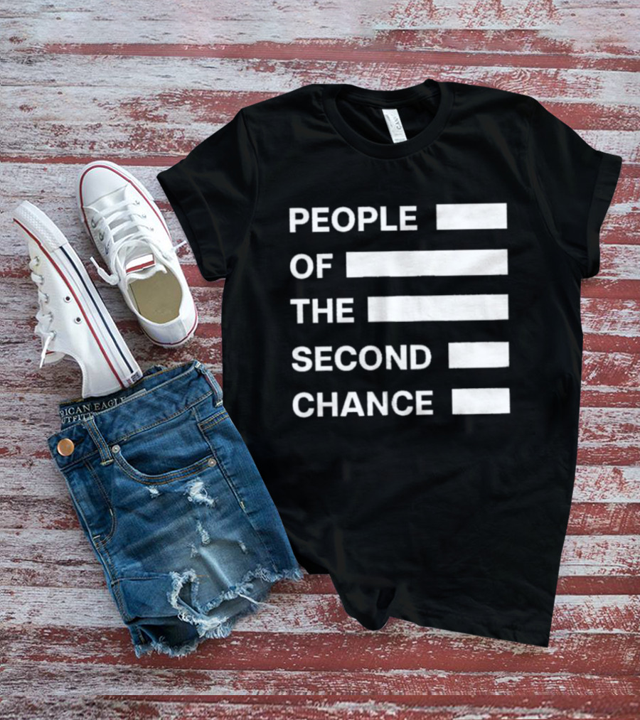 People Of The Second Chance T-Shirt