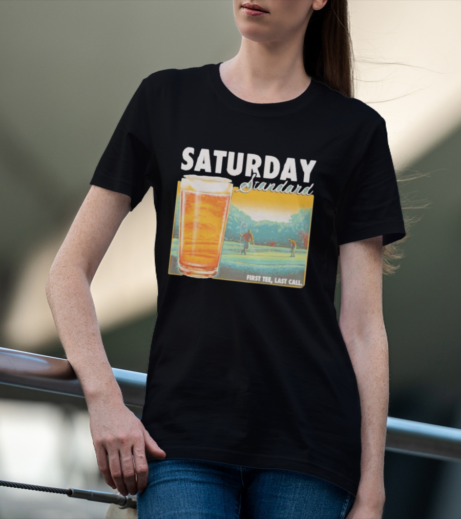 Saturday Standard First Last Call Golf And Beer Scene T-Shirt