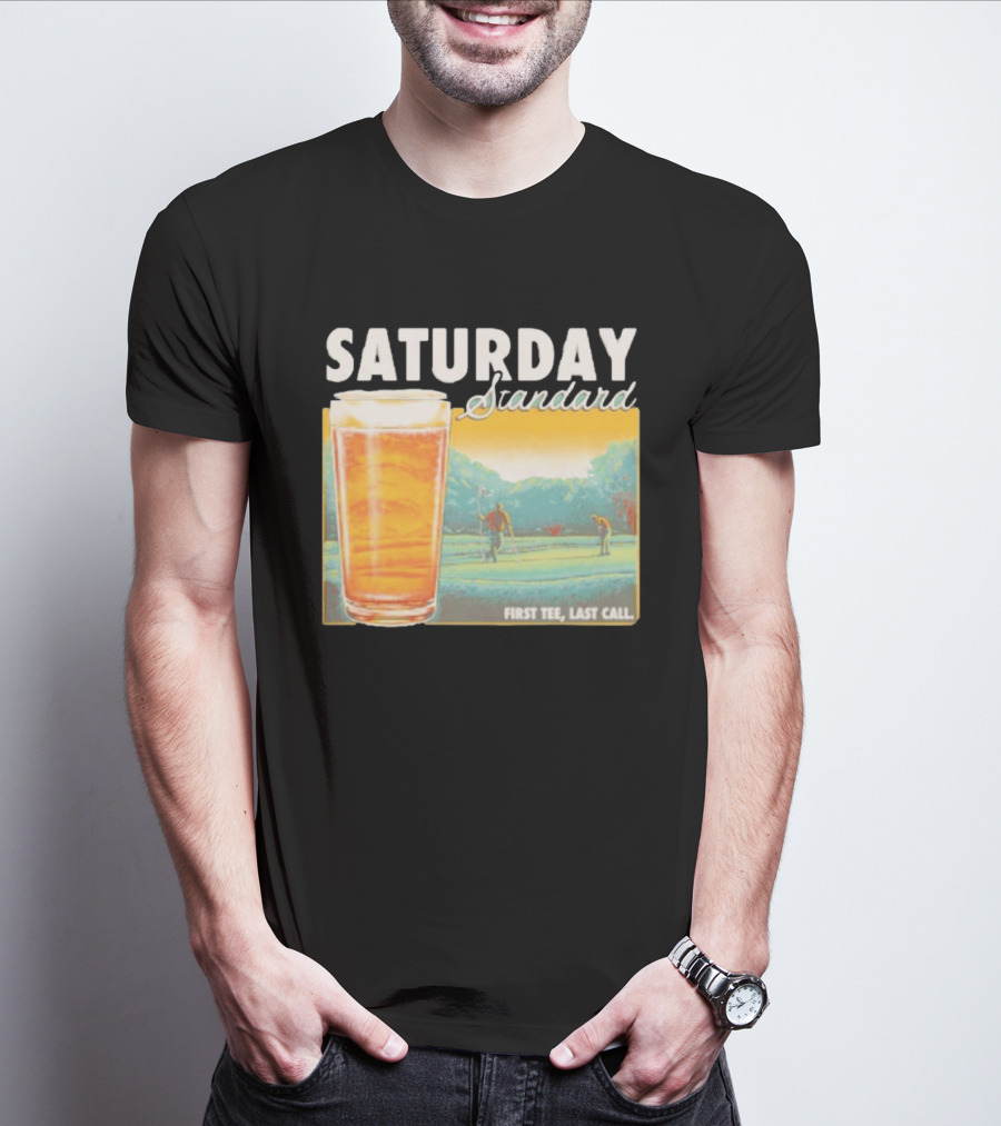 Saturday Standard First Last Call Golf And Beer Scene T-Shirt
