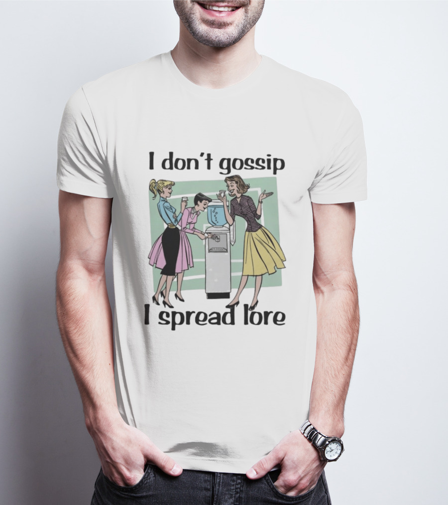 I Don't Gossip I Spread Lore Retro Office Humor T-Shirt