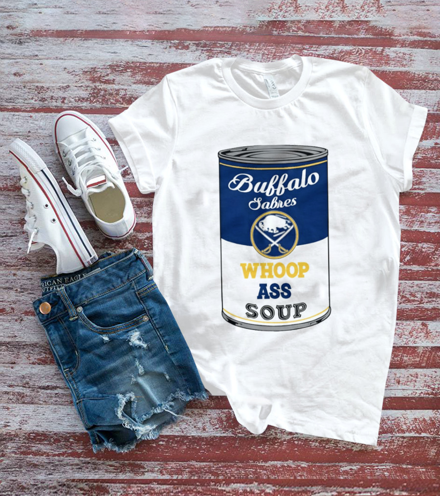 Buffalo Sabres Whoop Ass Soup NHL 2026 T-Shirt