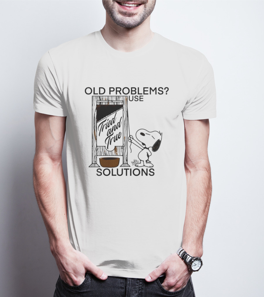 Snoopy Old Problems Use Tried And True Solutions T-Shirt