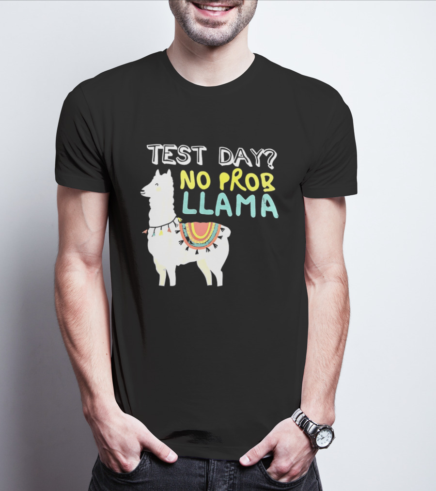 Test Day No Prob Llama Funny Test Prep Llama T-Shirt