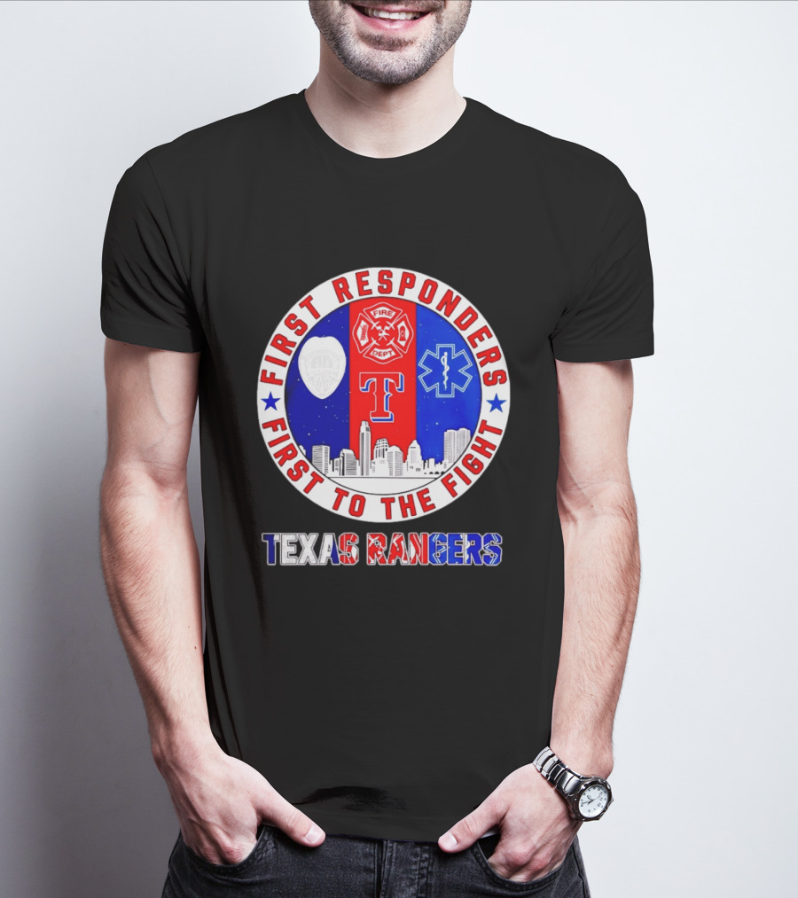Texas Rangers First Responders Support First To The Fight Skyline T-Shirt