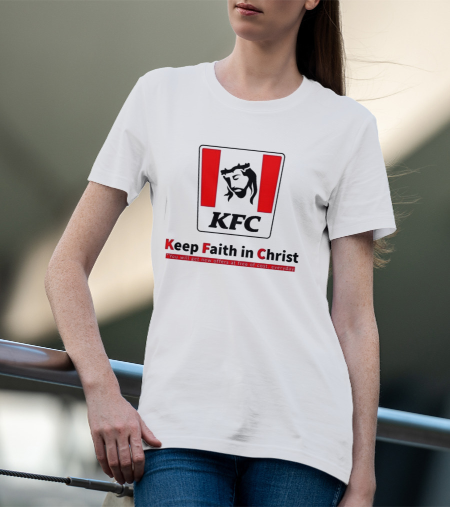KFC Keep Faith In Christ Jesus Savior Crown Thorns T-Shirt