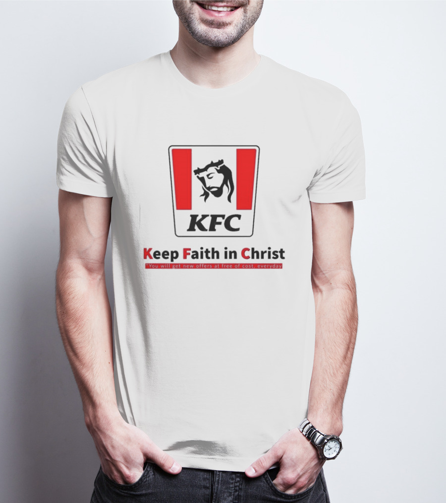 KFC Keep Faith In Christ Jesus Savior Crown Thorns T-Shirt