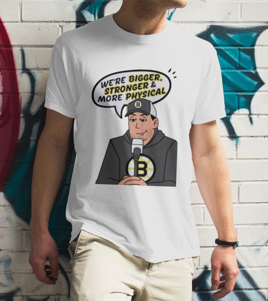 Boston Bruins Bigger Stronger More Physical Speech Bubble T-Shirt