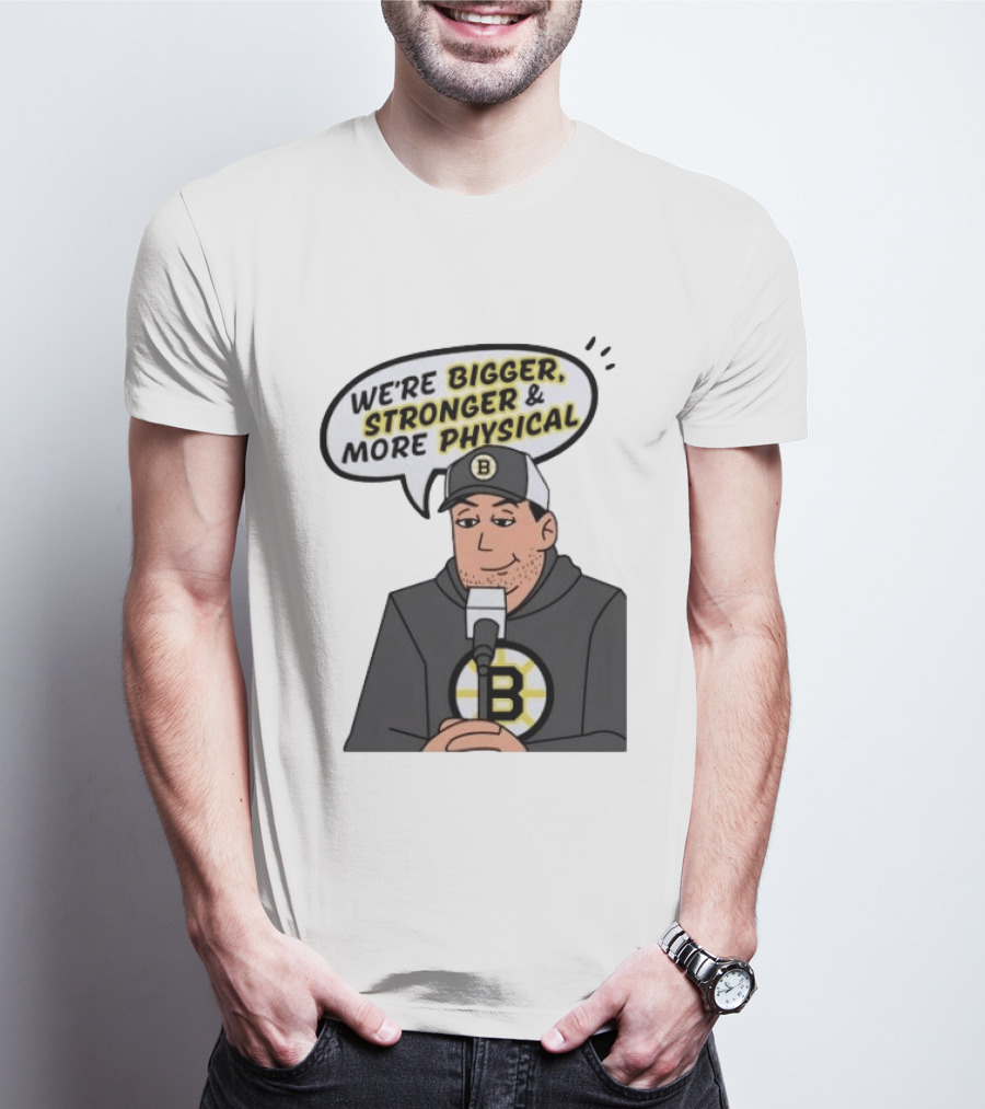 Boston Bruins Bigger Stronger More Physical Speech Bubble T-Shirt
