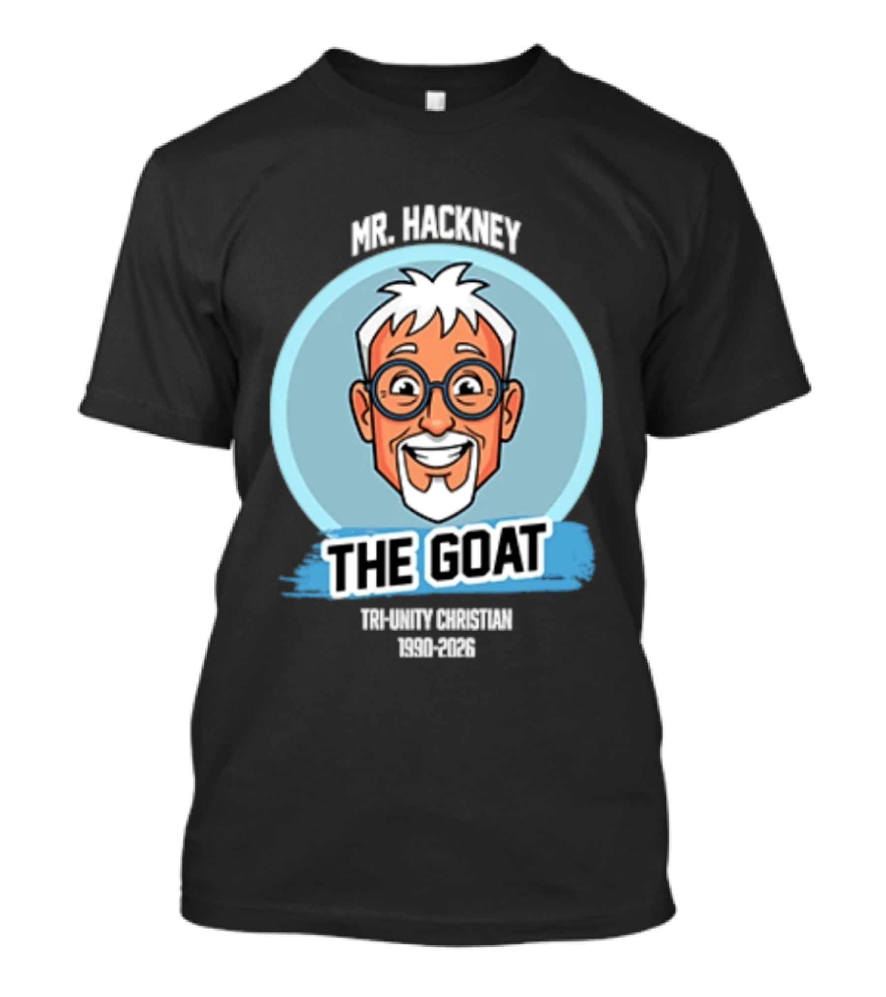 Mr. Hackney The Goat Tri Unity Christian 1990 2026 T-Shirt