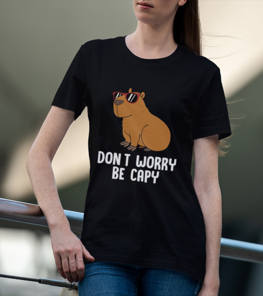 Don't Worry Be Capy With Cool Sunglasses Capybara T-Shirt