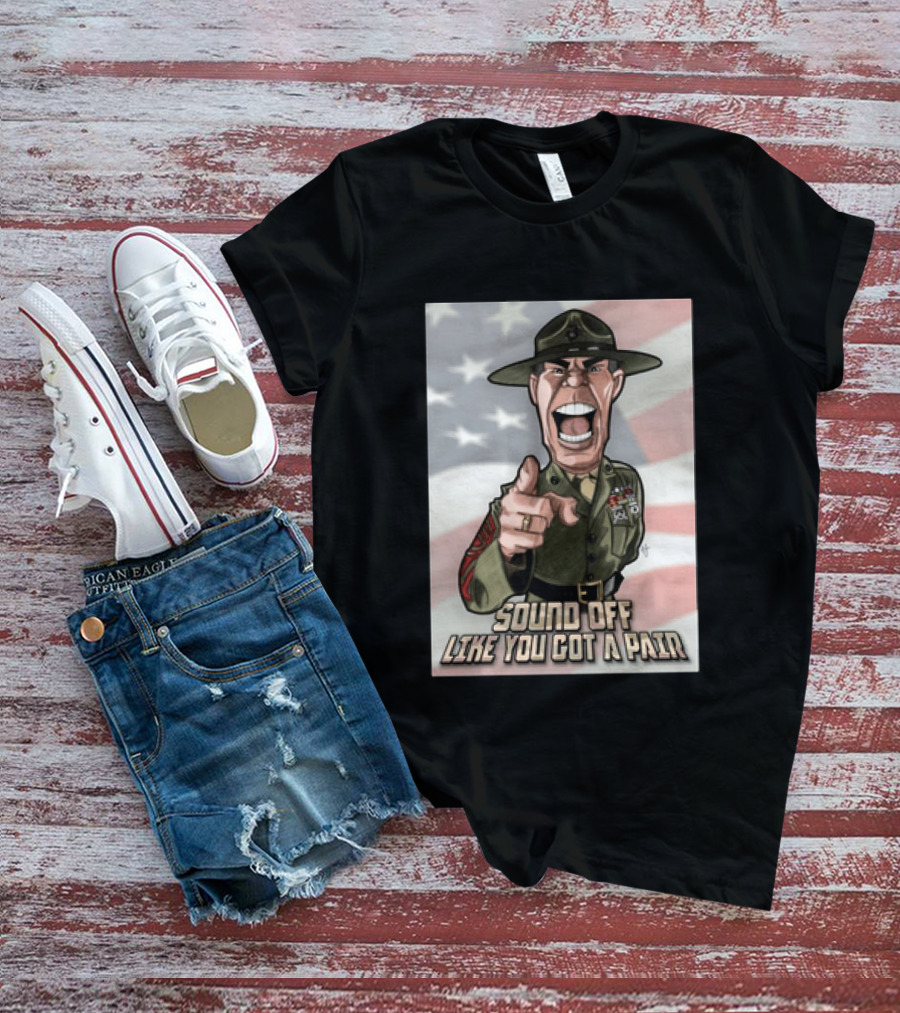 Gunnery Sergeant Hartman Sound Off Like You Got A Pair American Flag T-Shirt