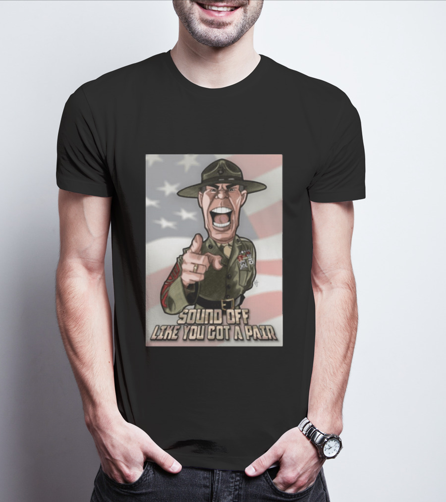 Gunnery Sergeant Hartman Sound Off Like You Got A Pair American Flag T-Shirt
