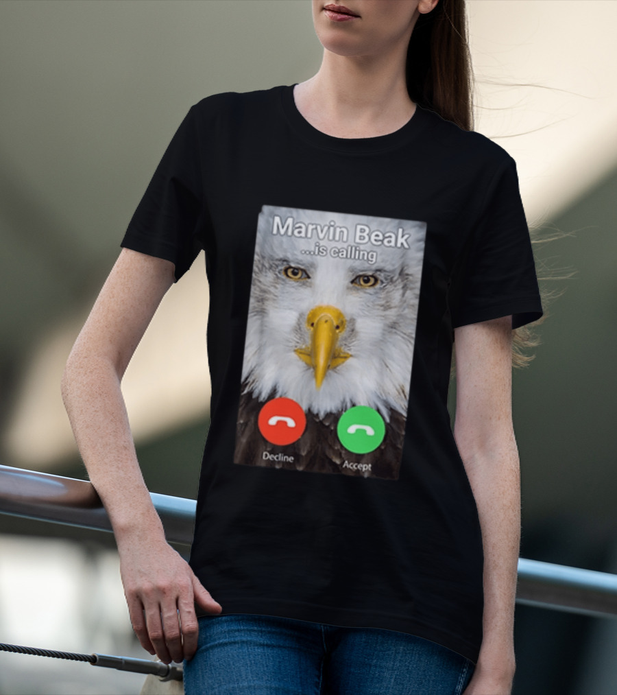 Marvin Beak Is Calling Decline Accept Eagle Face Image T-Shirt
