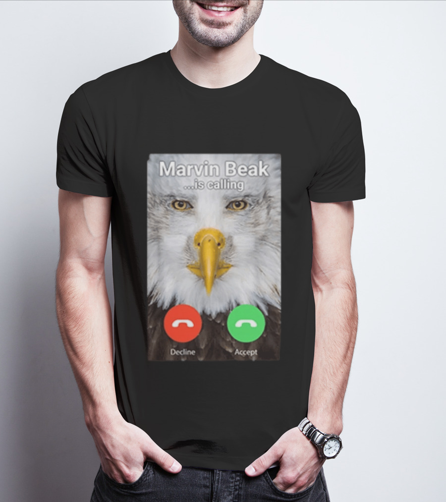 Marvin Beak Is Calling Decline Accept Eagle Face Image T-Shirt
