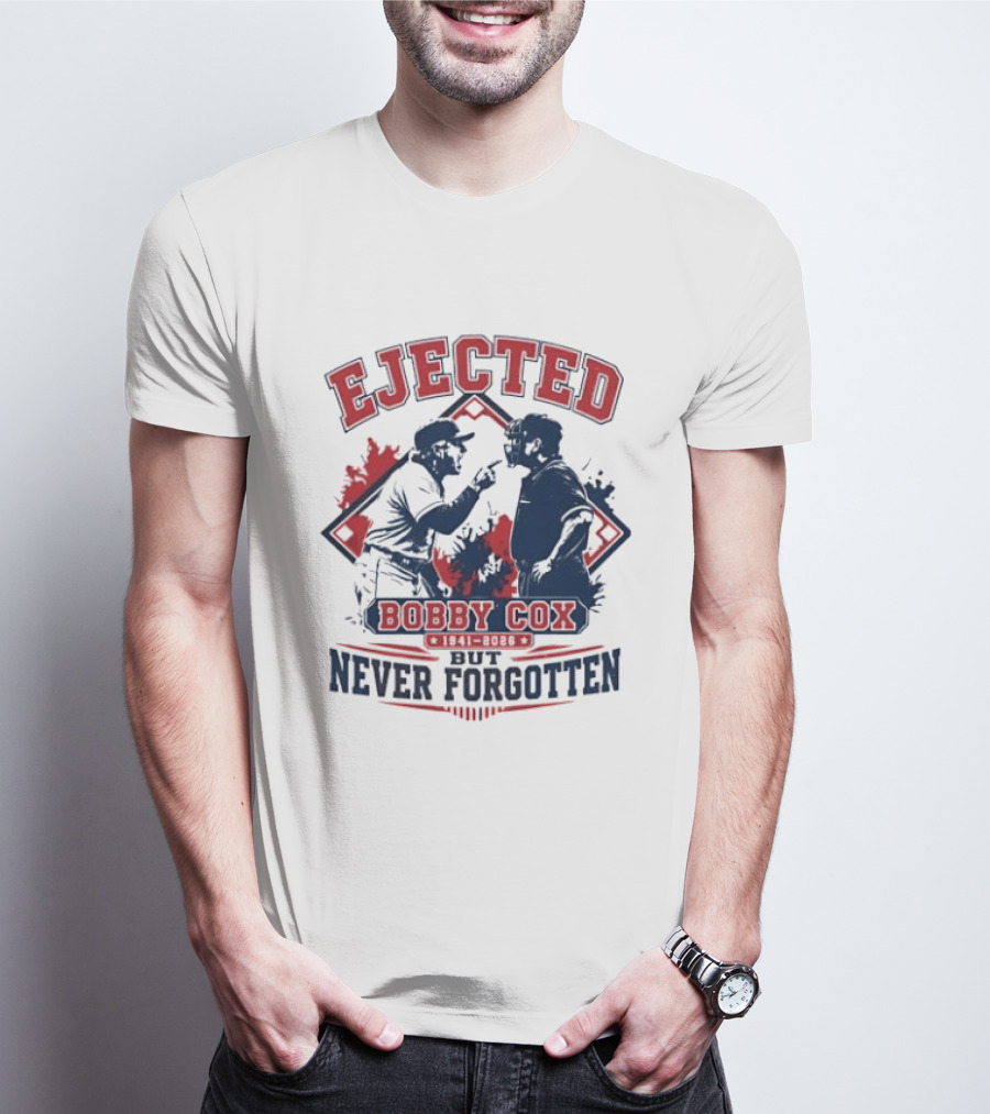 Ejected Bobby Cox But Never Forgotten 1941 2026 T-Shirt
