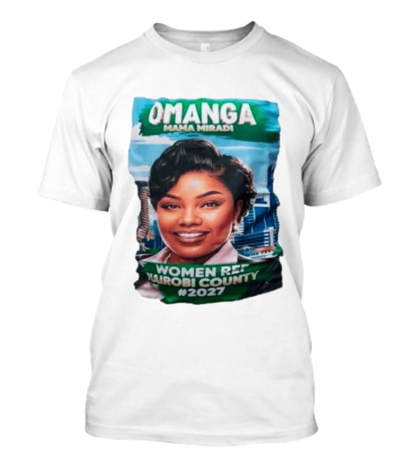 Omanga Mama Miradi Women Rep Nairobi County 2027 T-Shirt