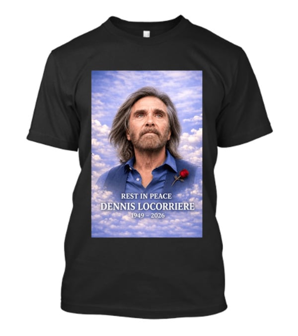 Rest In Peace Dennis Locorriere 1949 2026 Memorial Tribute With Rose And Clouds T-Shirt