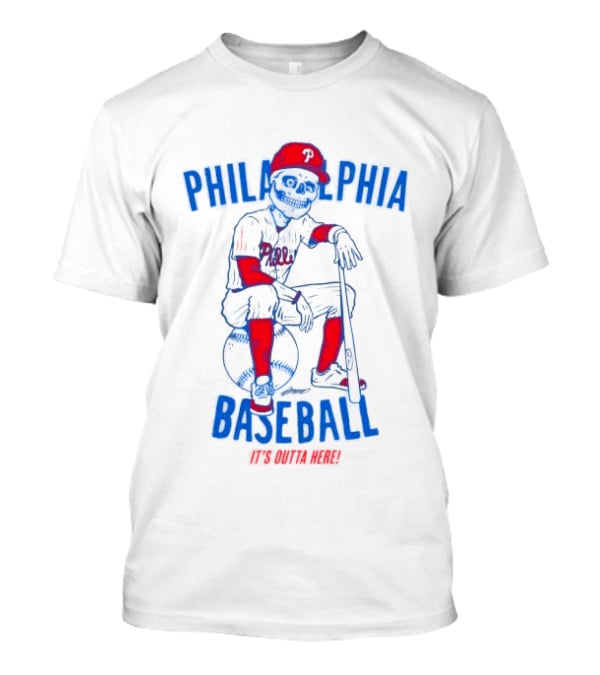 Philadelphia Baseball Phillies Skeleton It's Outta Here T-Shirt