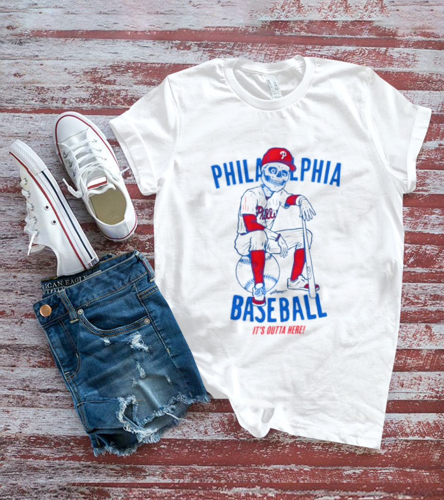 Philadelphia Baseball Phillies Skeleton It's Outta Here T-Shirt
