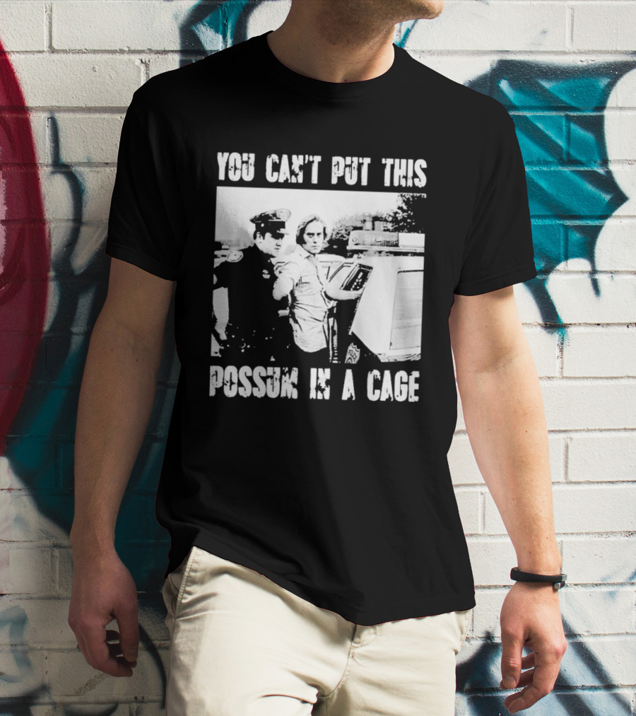 You Can't Put This Possum In A Cage Funny Meme Nostalgic Humor T-Shirt