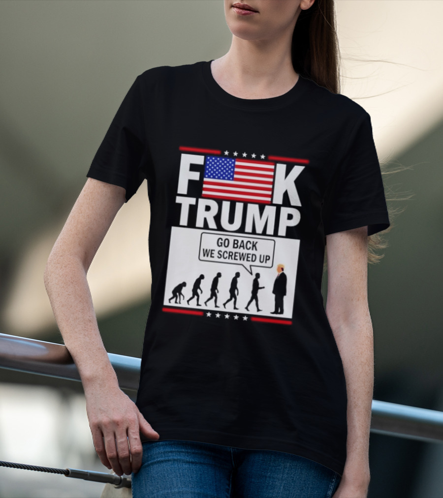 F Trump Go Back American Flag Evolution T-Shirt