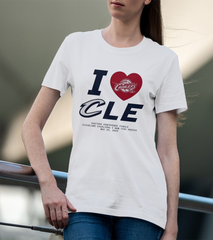 I Love CLE Eastern Conference Finals Cleveland Cavaliers Vs New York Knicks May 25 2026 T-Shirt