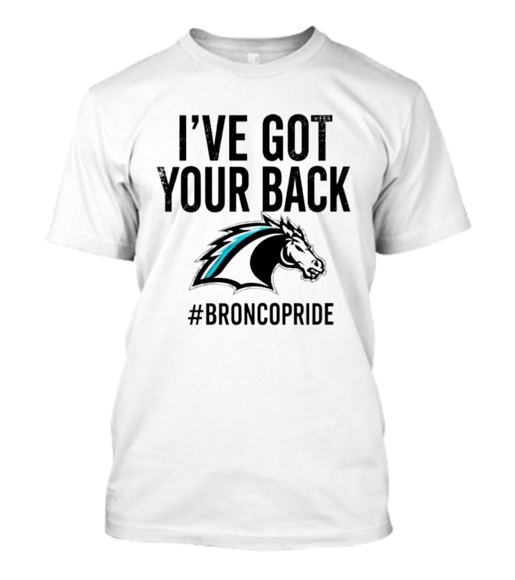 I've Got Your Back Bronco Pride Hashtag Bronco Head T-Shirt