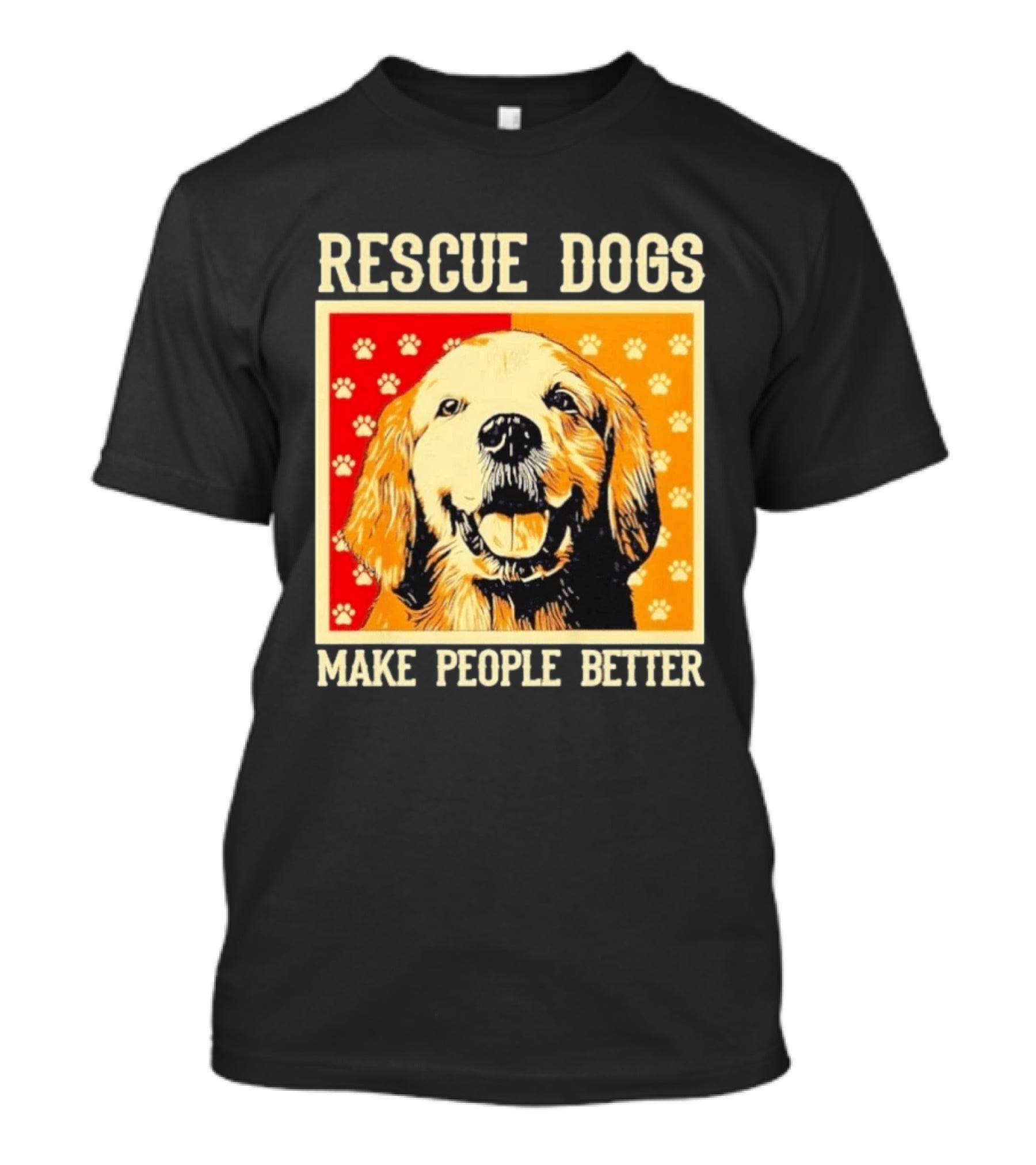 Rescue Dogs Make People Better Paw Print T-Shirt