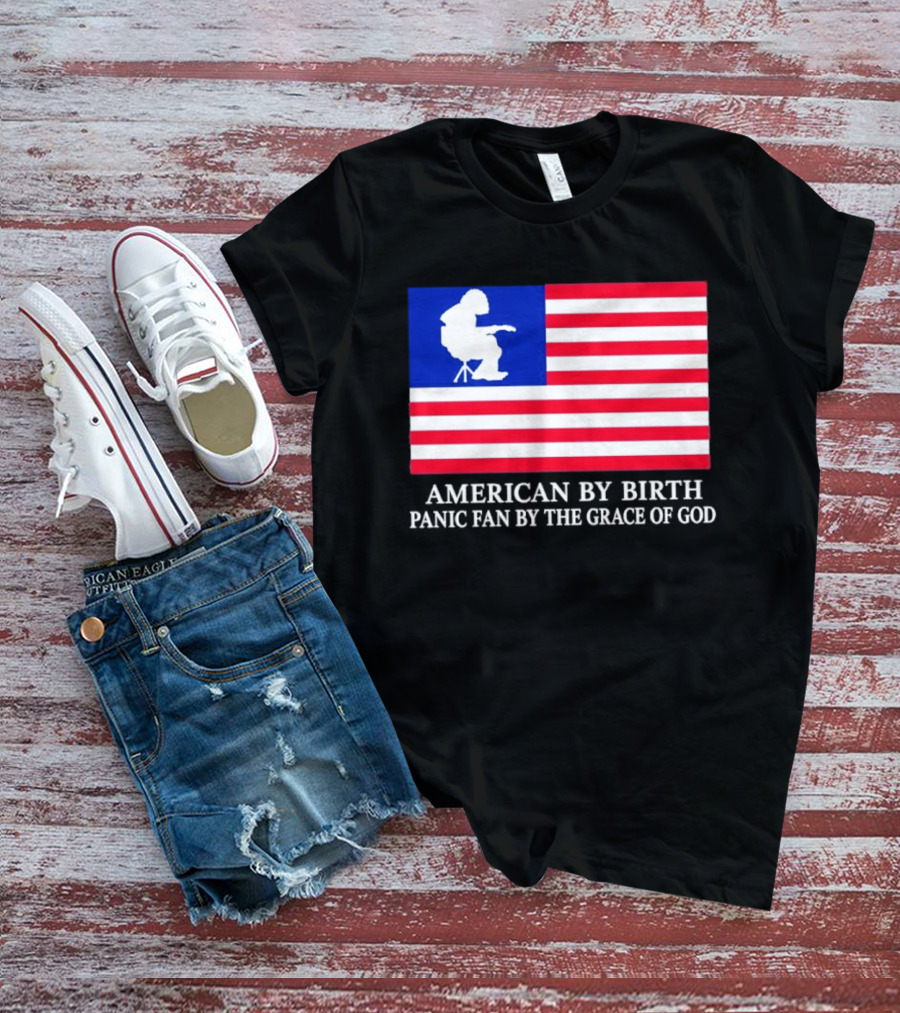 American By Birth Panic Fan By The Grace Of God Flag Chair T-Shirt