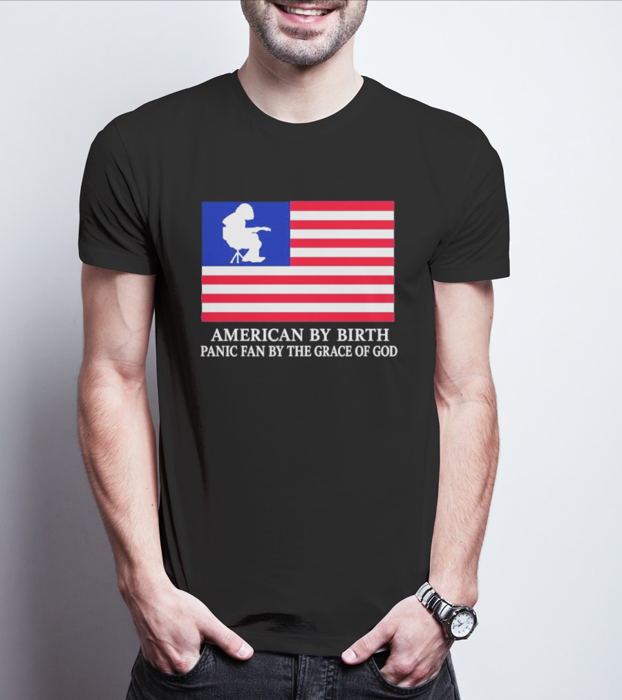 American By Birth Panic Fan By The Grace Of God Flag Chair T-Shirt