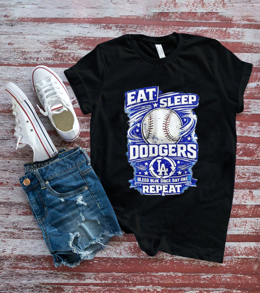 Eat Sleep Dodgers Bleed Blue Since Day One Repeat Baseball LA Team T-Shirt
