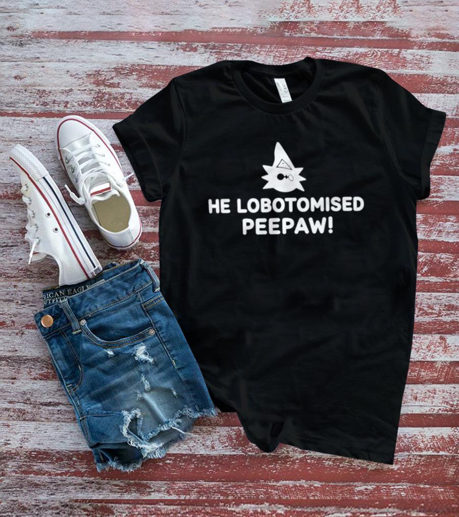 He Lobotomised Peepaw Spiky Face And Hat T-Shirt