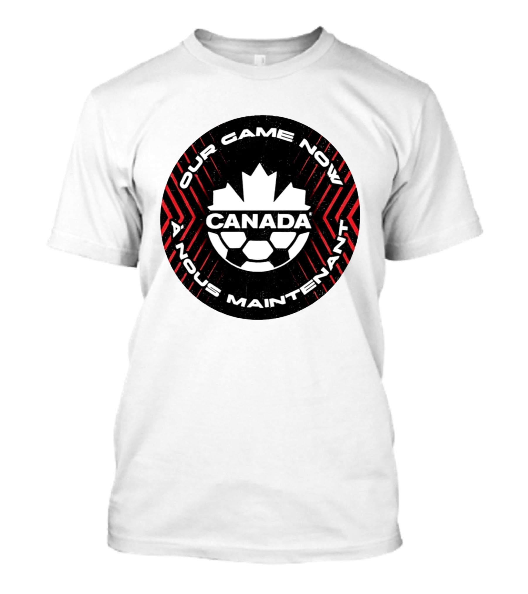 Canada Our Game Now A Nous Maintenant T-Shirt
