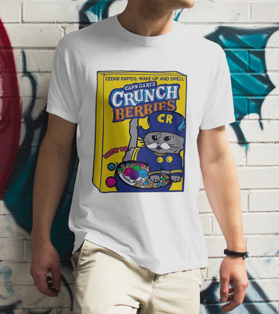 Cedar Rapids Wake Up And Smell Capn Garys Crunch Berries Meow Me Cat T-Shirt