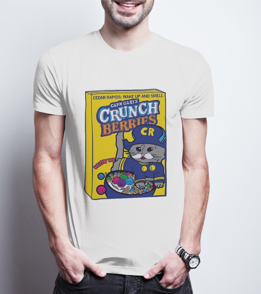 Cedar Rapids Wake Up And Smell Capn Garys Crunch Berries Meow Me Cat T-Shirt