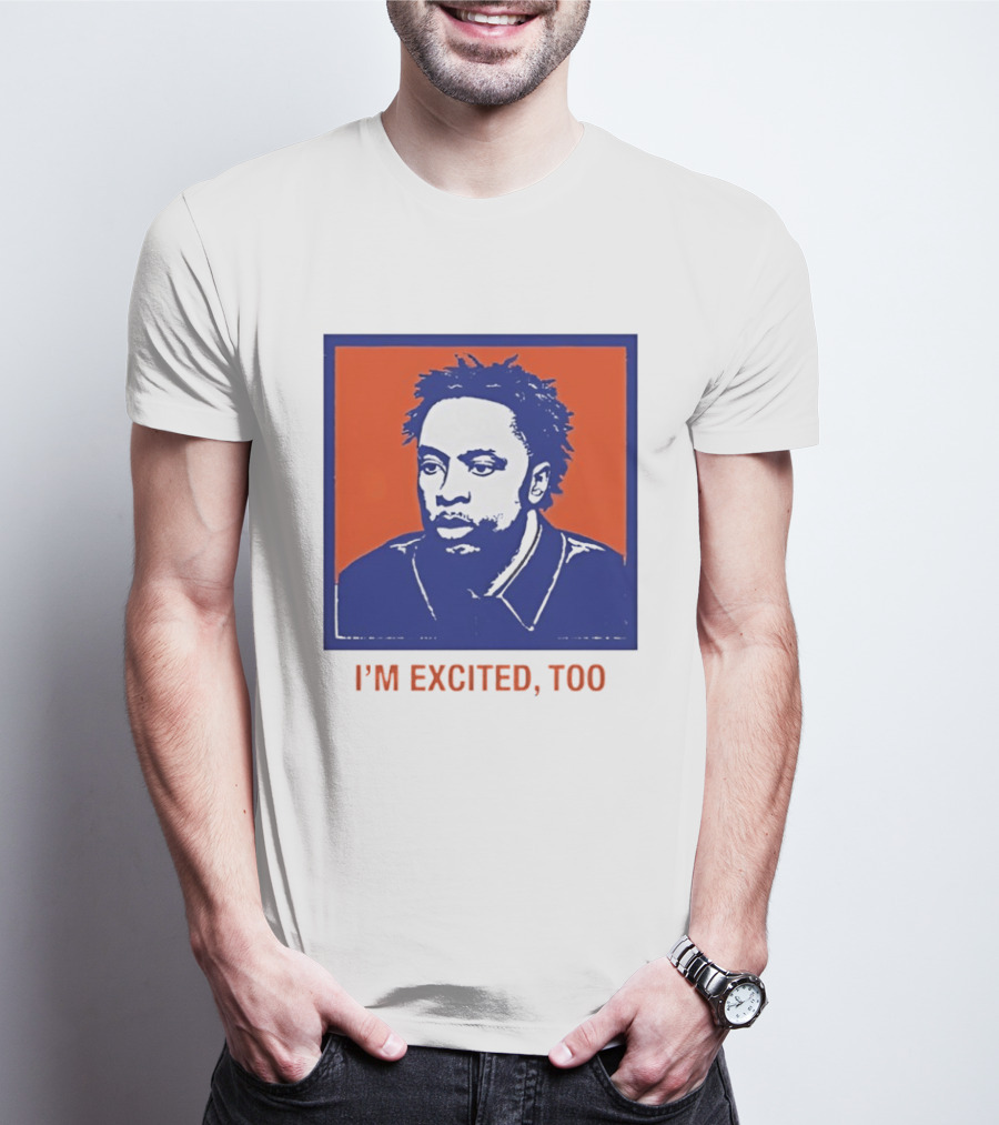 I'm Excited Too Everyone's Excited OG Anunoby Knicks T-Shirt