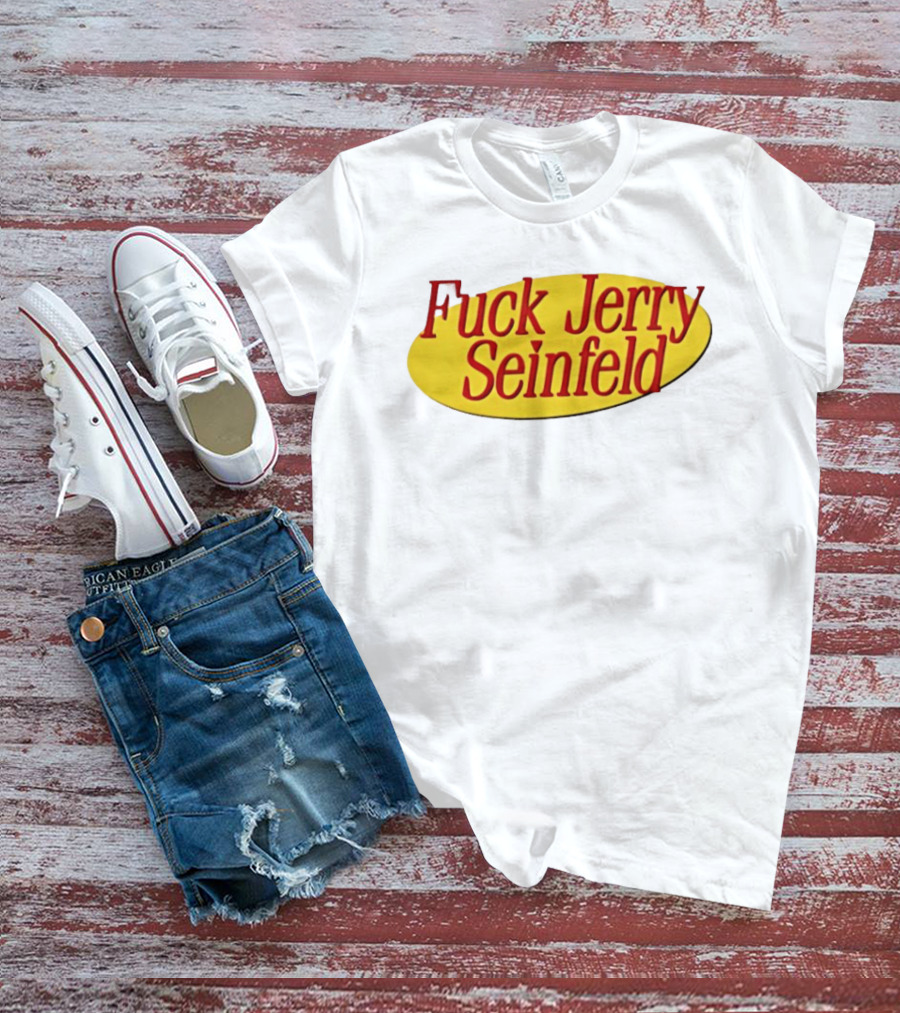 Fuck Jerry Seinfeld Oval T-Shirt