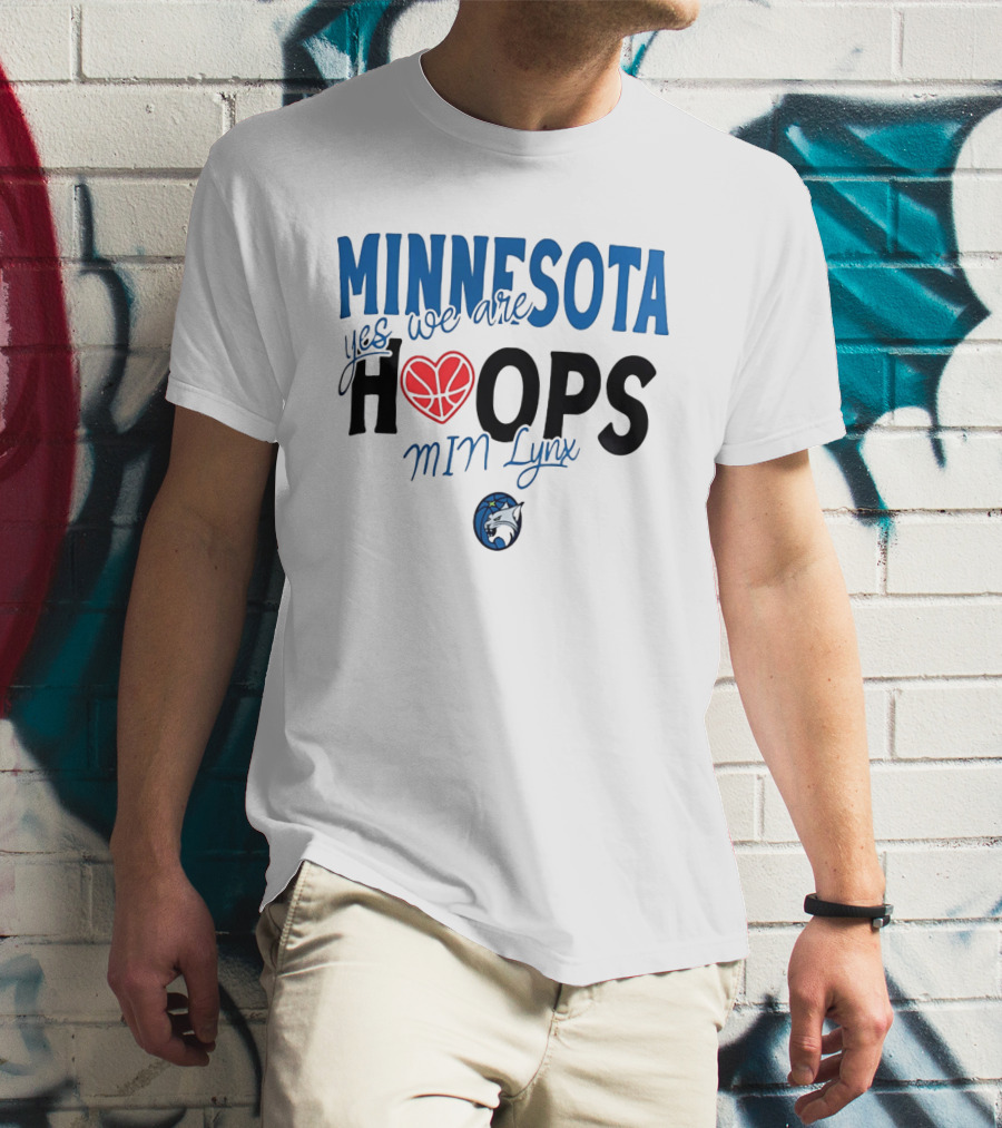 Minnesota Hoops Yes We Are Min Lynx T-Shirt