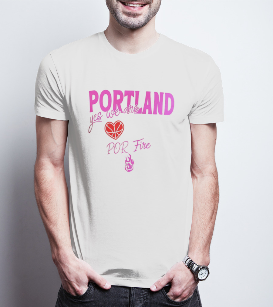 Portland Yes We Are POR Fire Heart T-Shirt