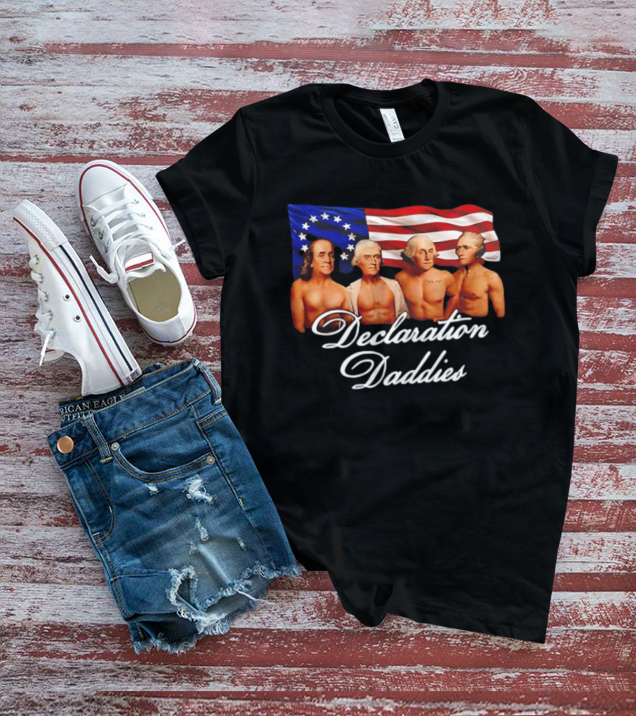 Declaration Daddies 4th Of July Founding Fathers America 250 Benjamin Franklin Thomas Jefferson George Washington Alexander Hamilton T-Shirt