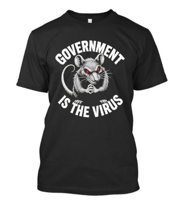 Government Is The Virus Rat Illustration Red Eyes T-Shirt