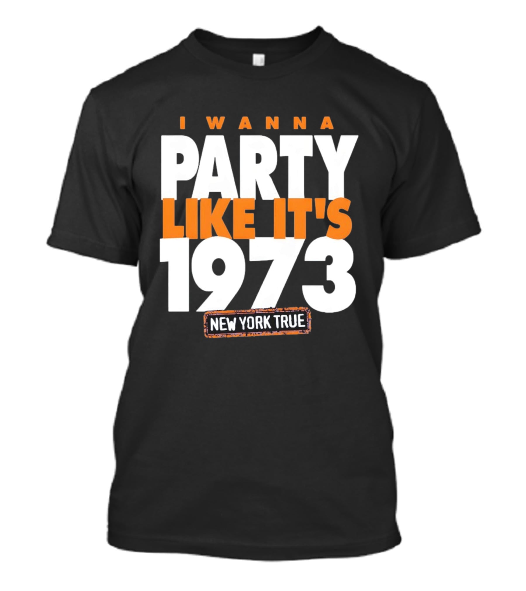 I Wanna Party Like It's 1973 New York True Knicks Basketball T-Shirt