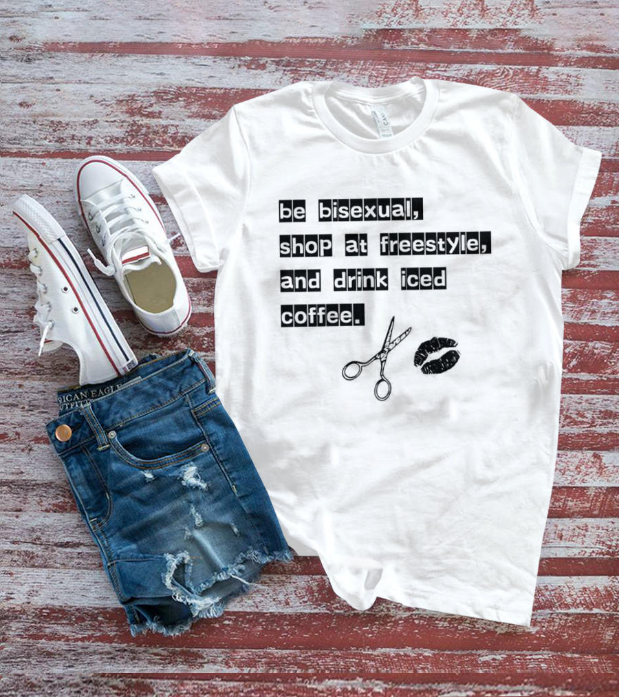 Be Bisexual Shop At Freestyle Drink Iced Coffee Scissors Lips T-Shirt
