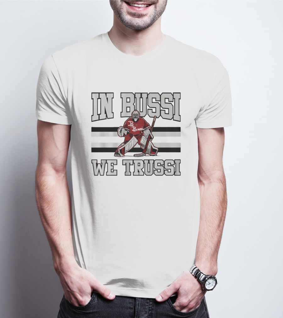 Brandon Bussi Carolina Hurricanes In Bussi We Trussi T-Shirt