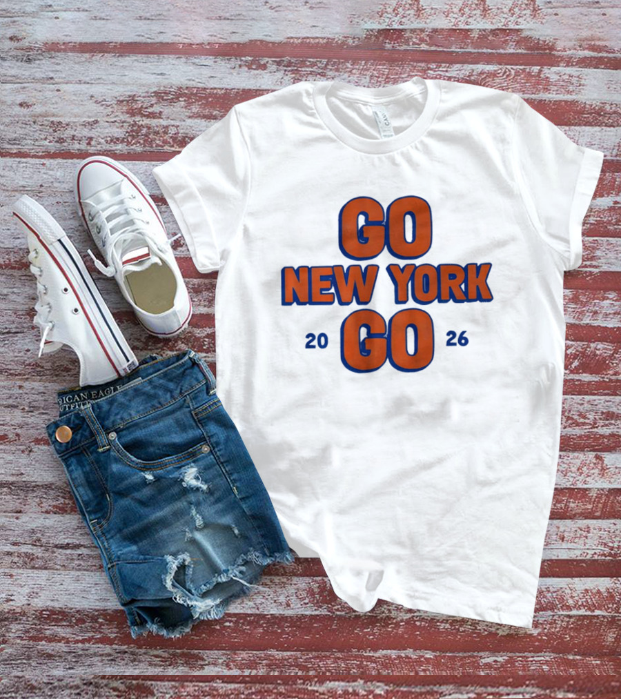 Go New York Go 2026 Knicks Fan T-Shirt